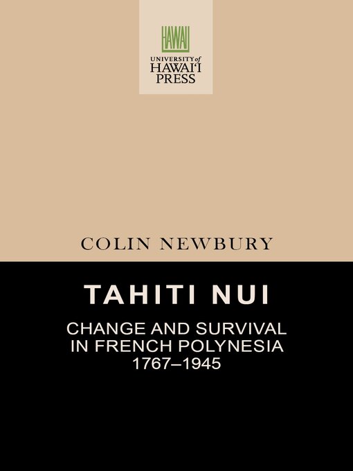 Title details for Tahiti Nui by Colin W. Newbury - Available